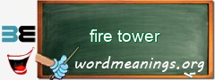 WordMeaning blackboard for fire tower